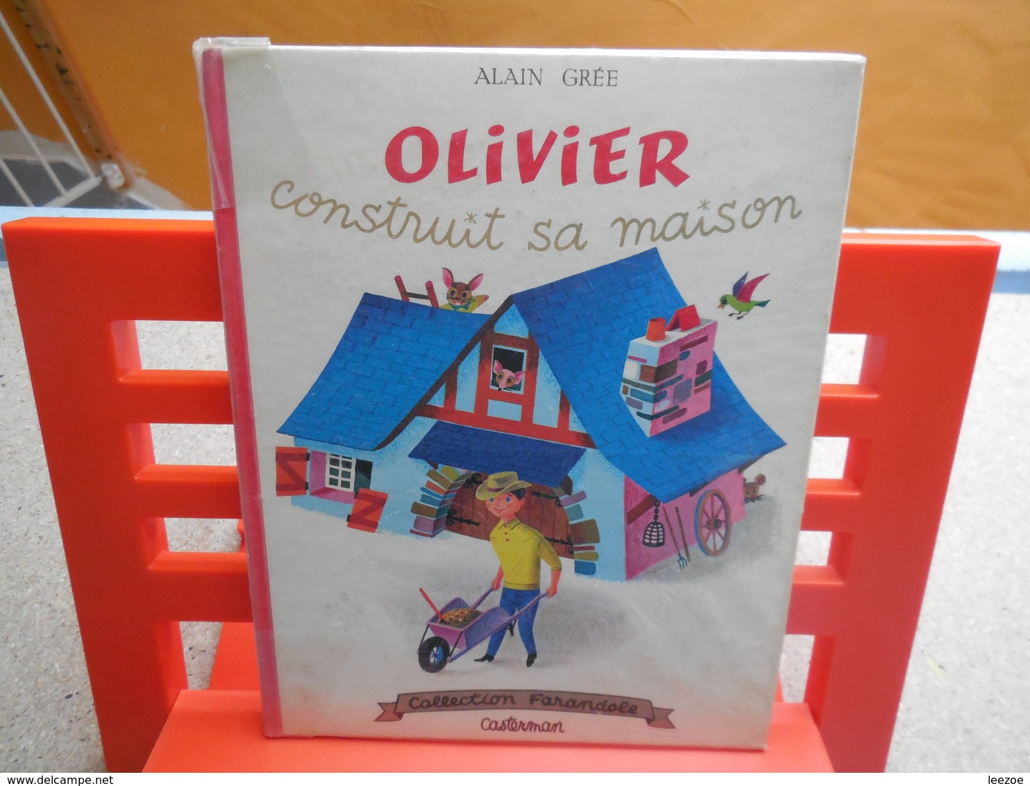 Collection Farandole  Olivier Construit Sa Maison. Texte Et Aquarelles De Alain Grée...3A0420 - Casterman