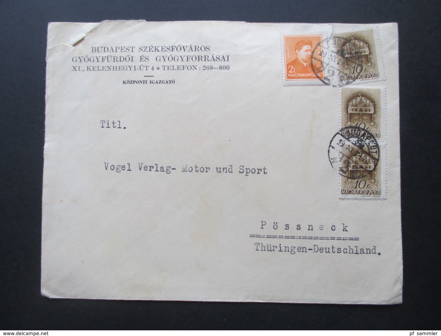 Ungarn 1939 Umschlag Budapest Szekesfovaros Gyogyfürdoi Es Gyogyforrasai An Den Vogel Verlag Motor Und Sport Pössneck - Cartas & Documentos