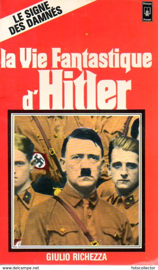 Guerre 39 45 : La Vie Fantastique D'hitler Par Richezza (ISBN 2266005170) - War 1939-45