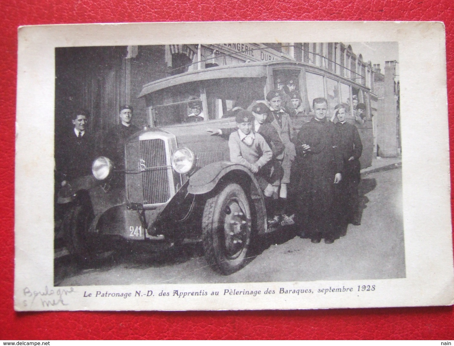 62 - BOULOGNE SUR MER - AUTOCAR -  LE PATRONAGE N. D. DES APPRENTIS AU PELERINAGE DES BARAQUES  1925 - " TRES RARE " - Boulogne Sur Mer