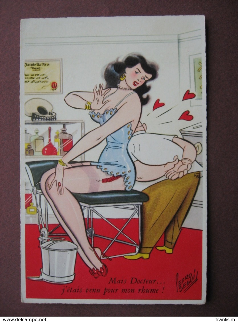 CPA ILLUSTRATEUR Pedro SEGUI : HUMOUR DESSIN FEMME PIN UPS UP  COMIC ART JARRETELLE Mais Docteur... METIERS SANTE - Other & Unclassified