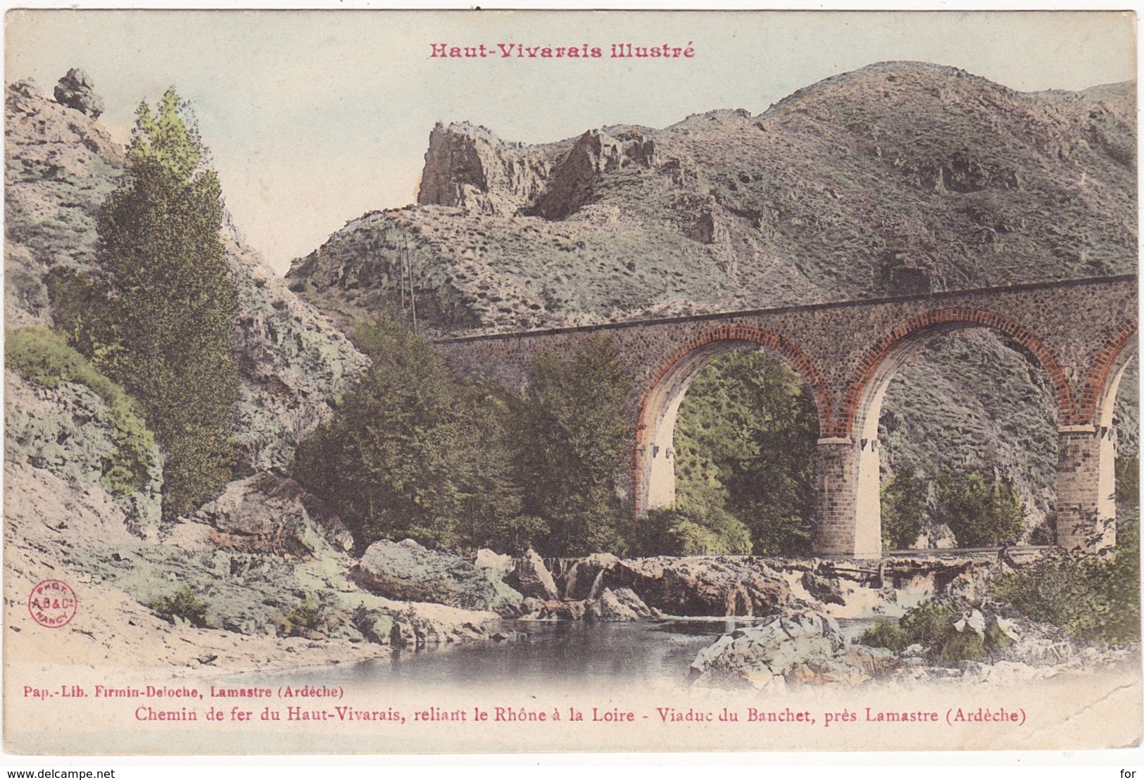 07 : LAMASTRE : Chemin De Fer Du Haut-vivarais : Viaduc De Banchet ( Colorisé ) - Opere D'Arte