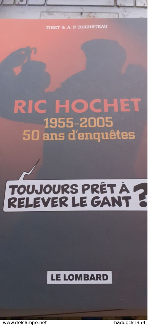 50 Ans D'enquêtes Silence De Mort RIC HOCHET TIBET DUCHATEAU Le Lombard 2005 - Ric Hochet