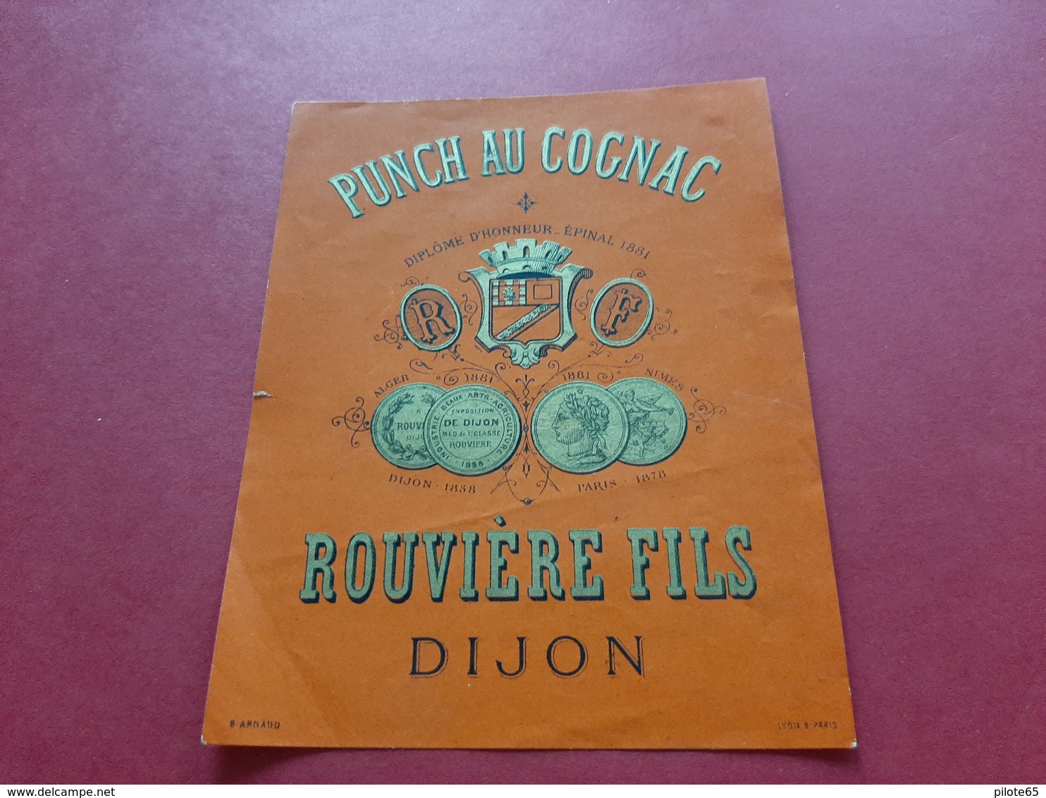 ETIQUETTE ANCIENNE  B . ARNAUD - LYON & PARIS / PUNCH AU COGNAC / ROUVIERE FILS DIJON - Andere & Zonder Classificatie