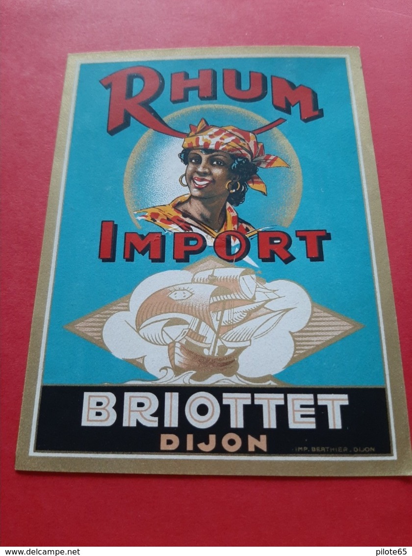 ETIQUETTE ANCIENNE IMP . BERTHIER . DIJON  / RHUM IMPORT / BRIOTTET DIJON - Rhum