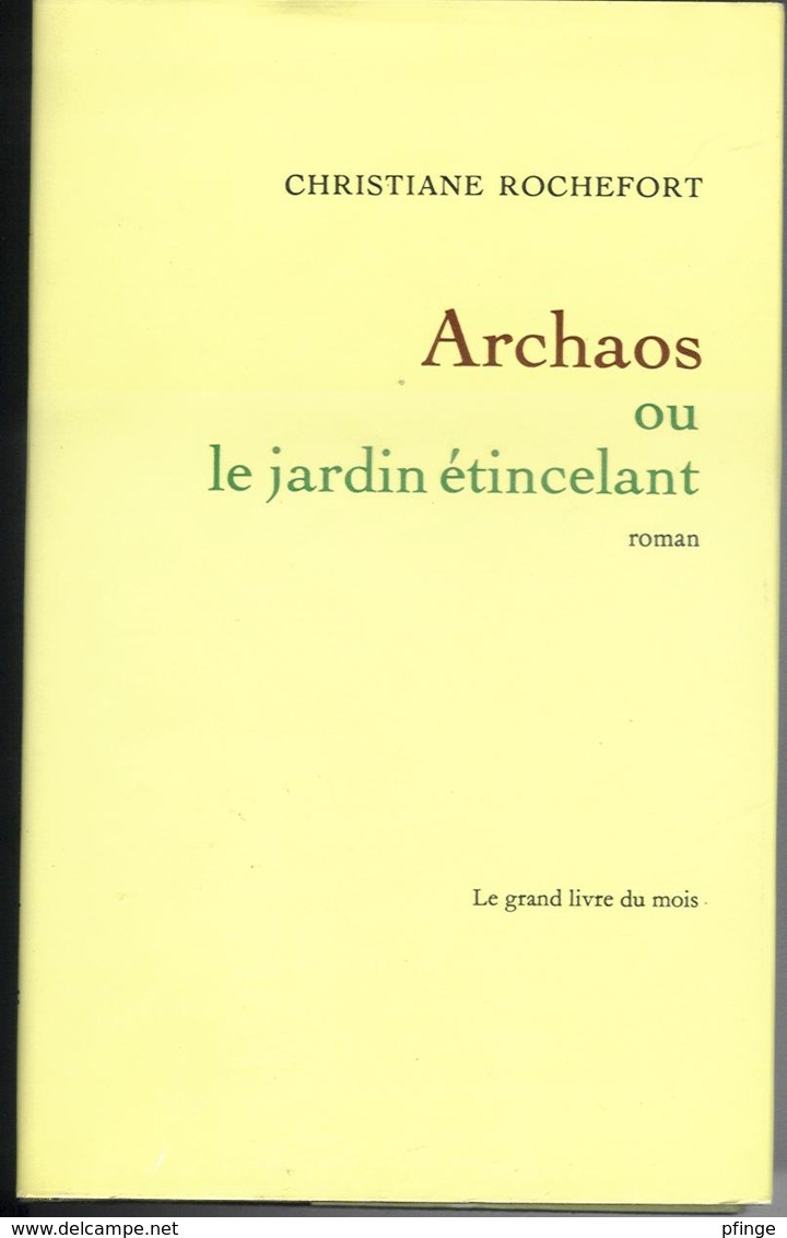 Archaos Ou Le Jardin étincelant Par Christiane Rochefort - Grasset & Fasquelle, 1972 - Autres & Non Classés
