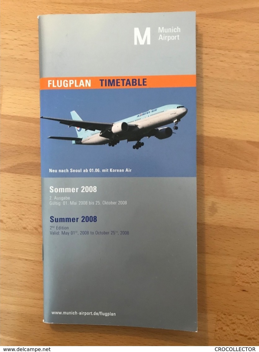 Flugplan München  Timetable Munich Sommer 2008 2. Ausgabe Gültig 01. Mai 2008 - 25. Oktober 2008 Summer 2008 2nd Editio - Horarios