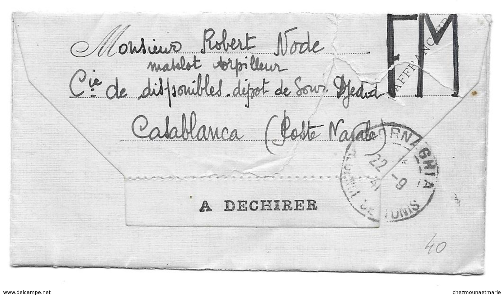 ST CYPRIEN TUNISIE ROBERT NODE MATELOT TORPILLEUR CIE DISPONIBLES SOUR DJEDID CASABLANCA POSTE NAVALE - LETTRE MILITAIRE - 1939-45