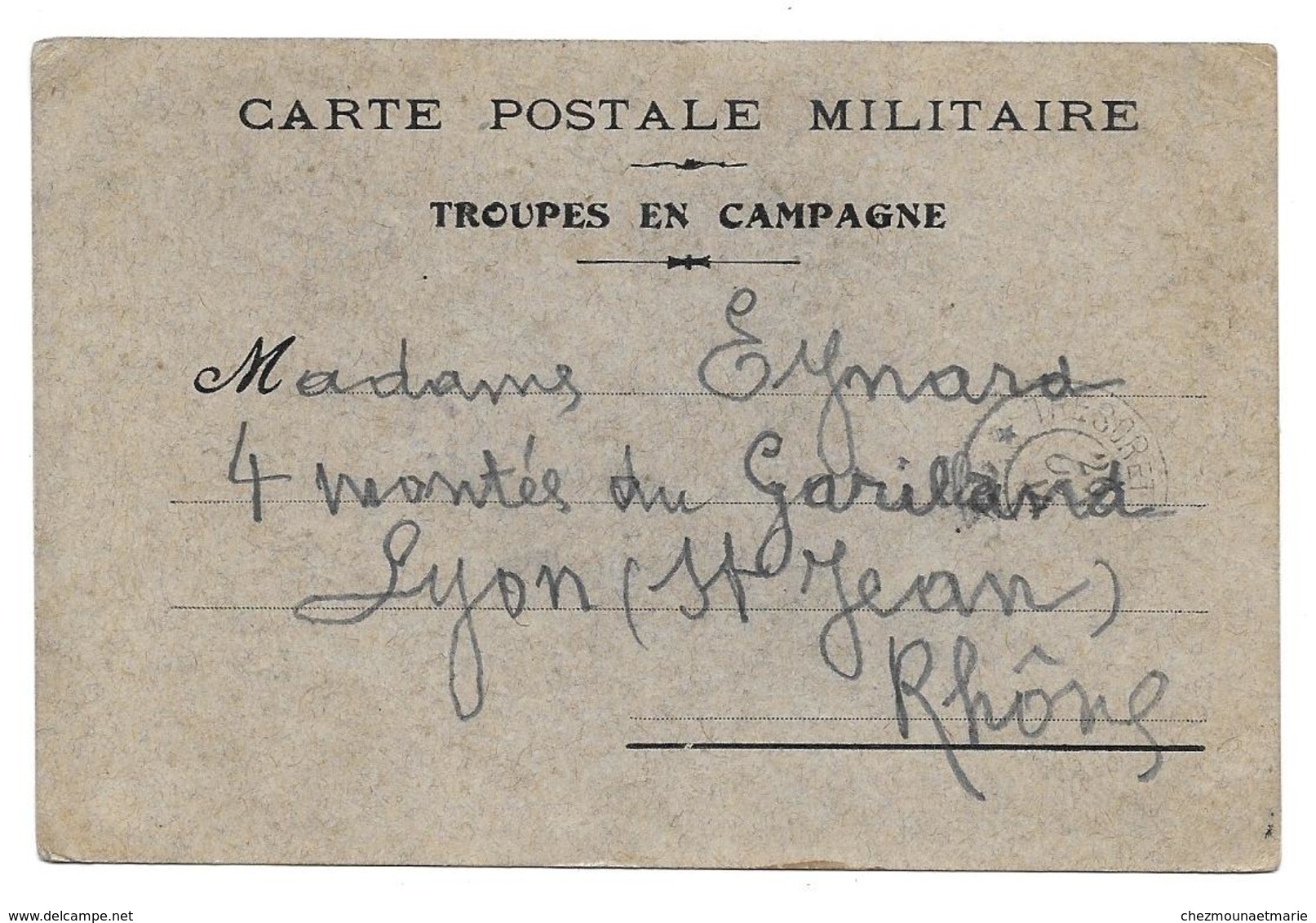 WWI TROUPES EN CAMPAGNE POUR EYNARD MONTEE DU GARILLAN LYON - CPA CORRESPONDANCE MILITAIRE - Guerre 1914-18