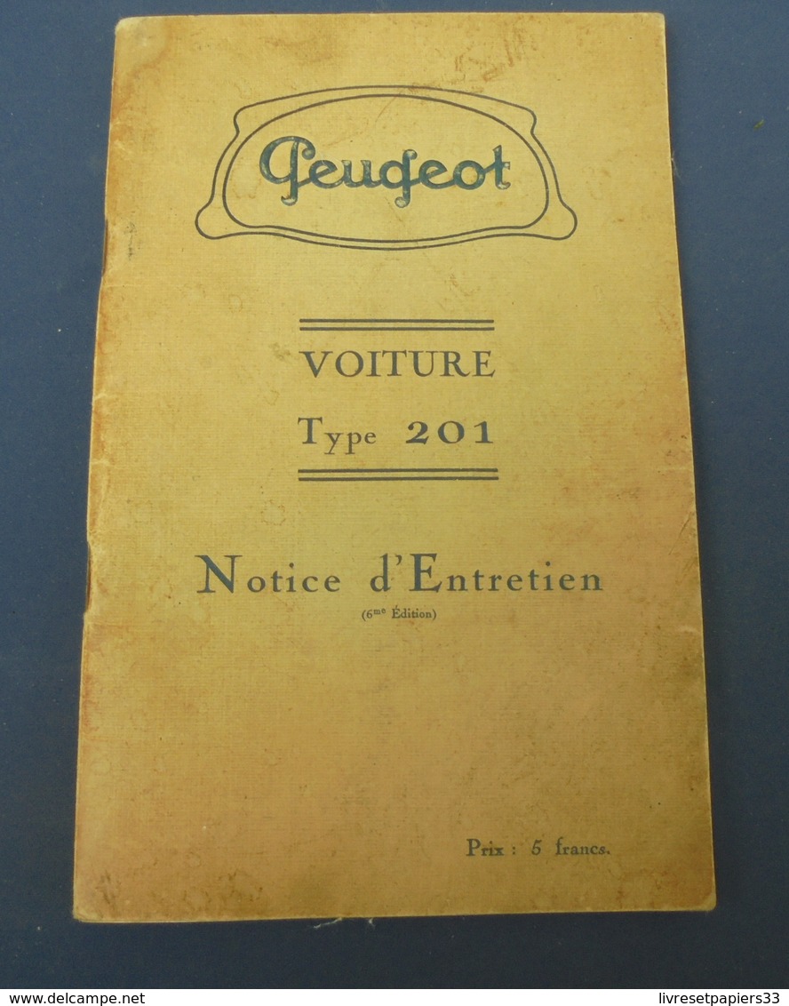 PEUGEOT VOITURE TYPE 201 NOTICE D'ENTRETIEN - Auto