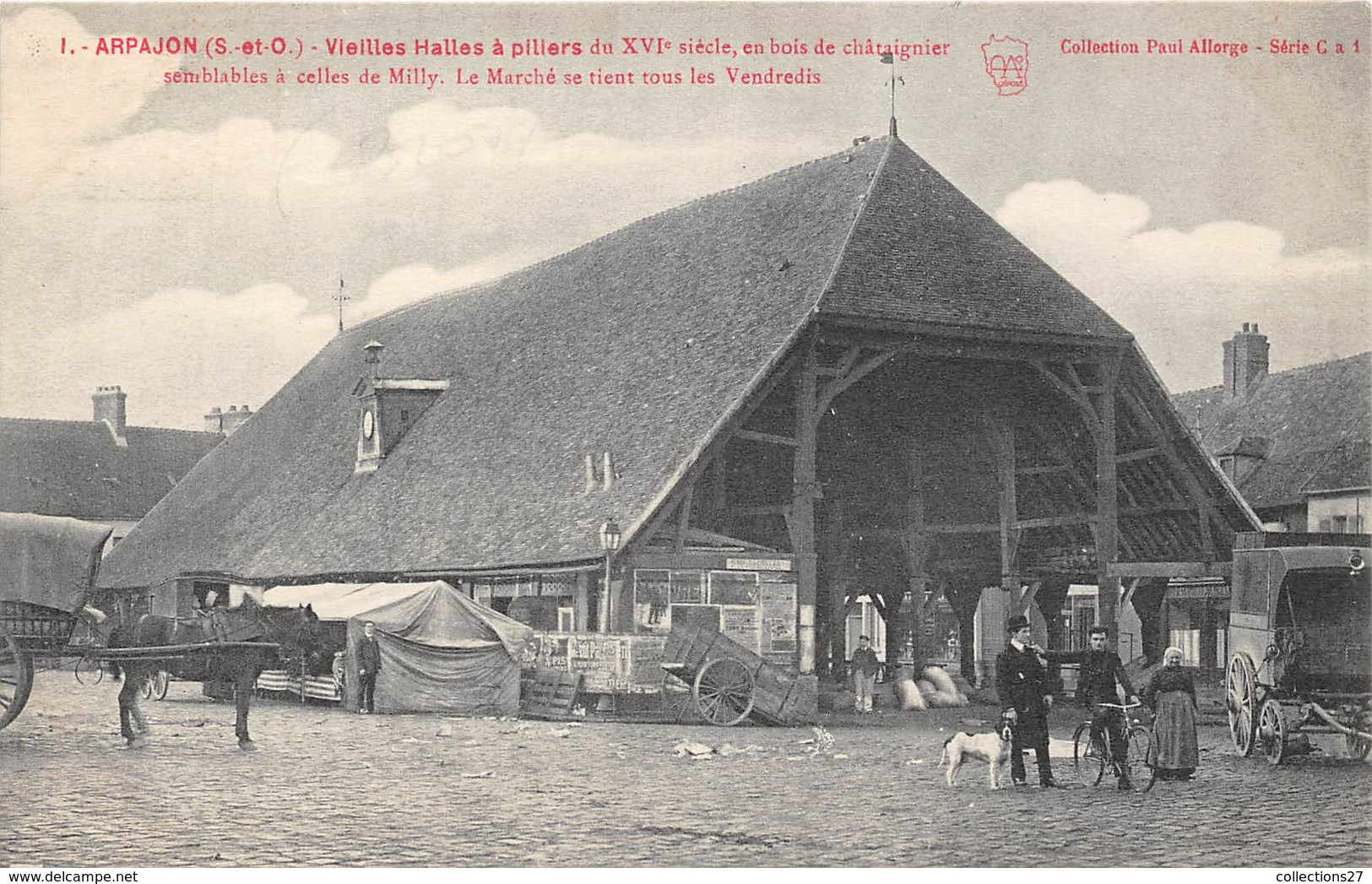 91-ARPAJON- VIEILLES HALLES A PILLIERS DU XVIeS  EN BOIS DE CHÂTAIGNIER ... - Arpajon