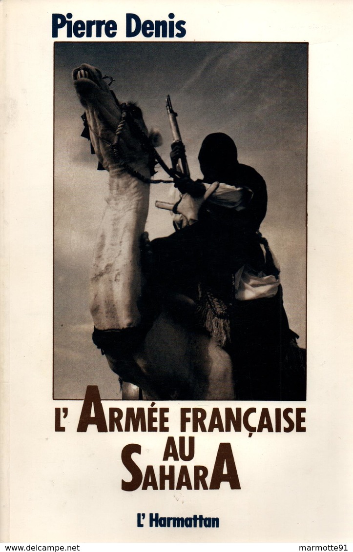 L ARMEE FRANCAISE AU SAHARA 1789 1990 MEHARISTE COMPAGNIES SAHARIENNES - Français