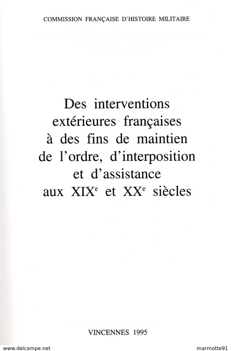 INTERVENTIONS EXTERIEURES ARMEES FRANCAISES  XIXe ET XXe SIECLES  COMMISSION FRANCAISE D HISTOIRE MILITAIRE - Français