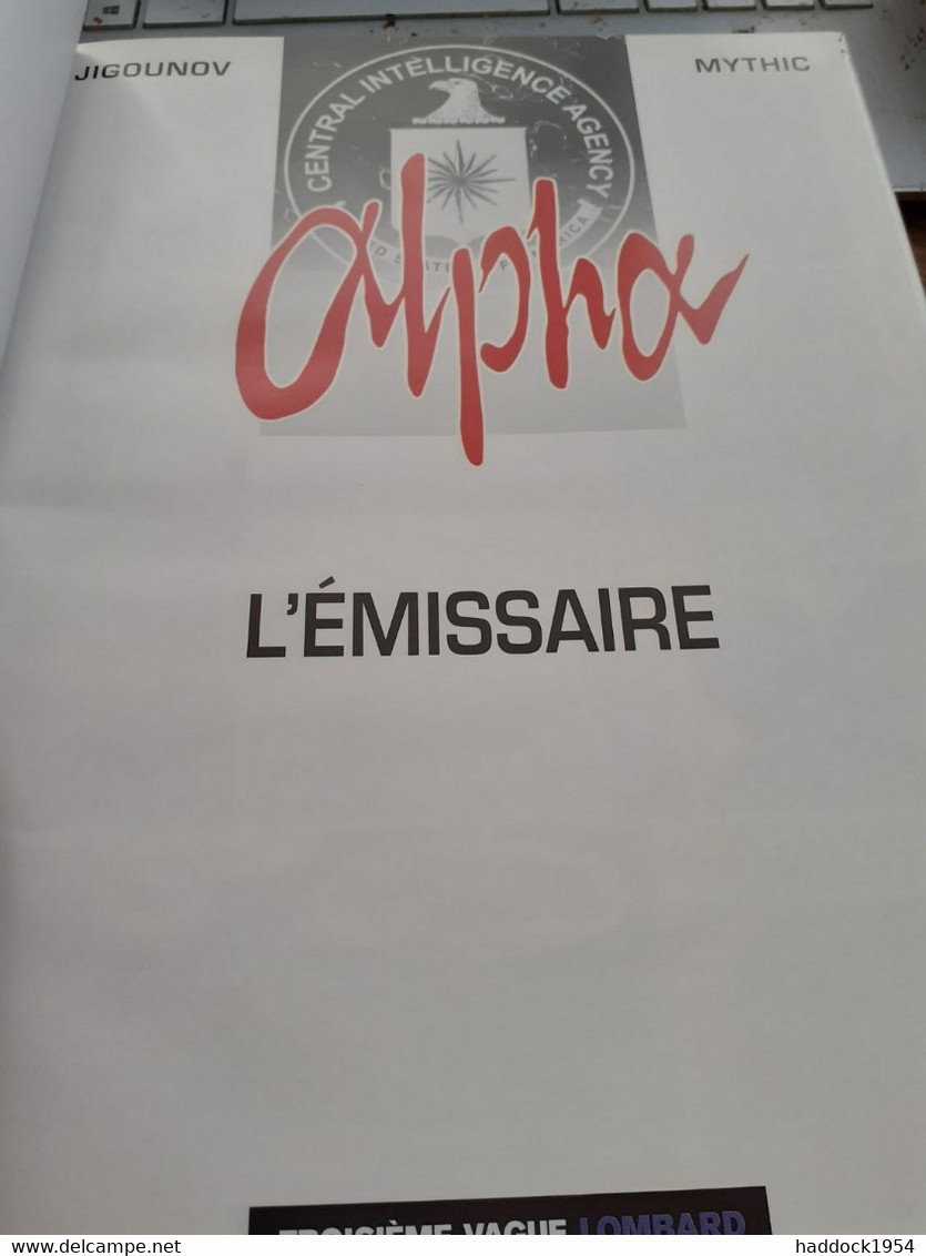 L'émissaire ALPHA  Tome 6 JIGOUNOV MYTHIC Le Lombard 2002 - Alpha