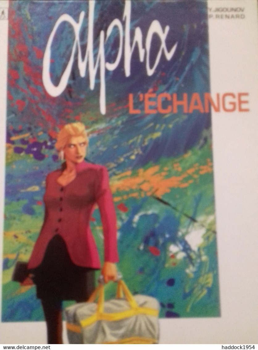 L'échange ALPHA  Tome 1 JIGOUNOV RENARD Le Lombard 1996 - Alpha