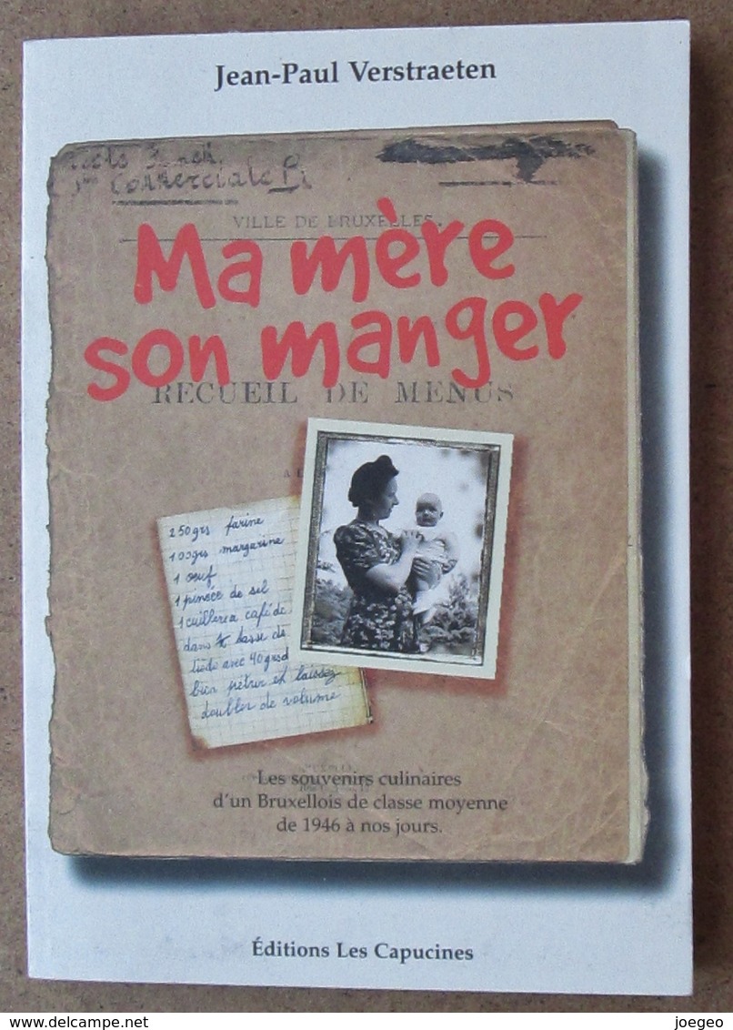 Ma Mère Son Manger - Recueil De Menus - Jean-Paul Verstraeten - Les Souvenirs Culinaires D'un Bruxellois ..de 1946 à ... - België