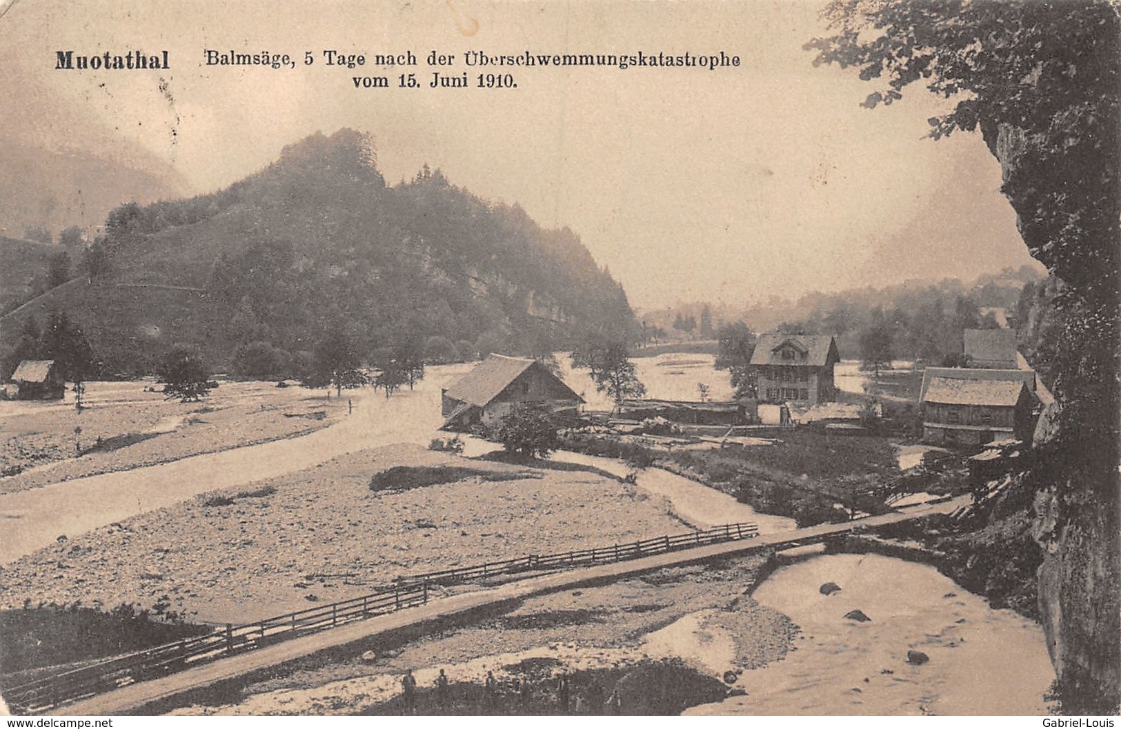 Muotathal Balmsäge 5 Tage Nach Der Überschwemmungskatastrophe Vom 15 Juni 1910 - Muotathal