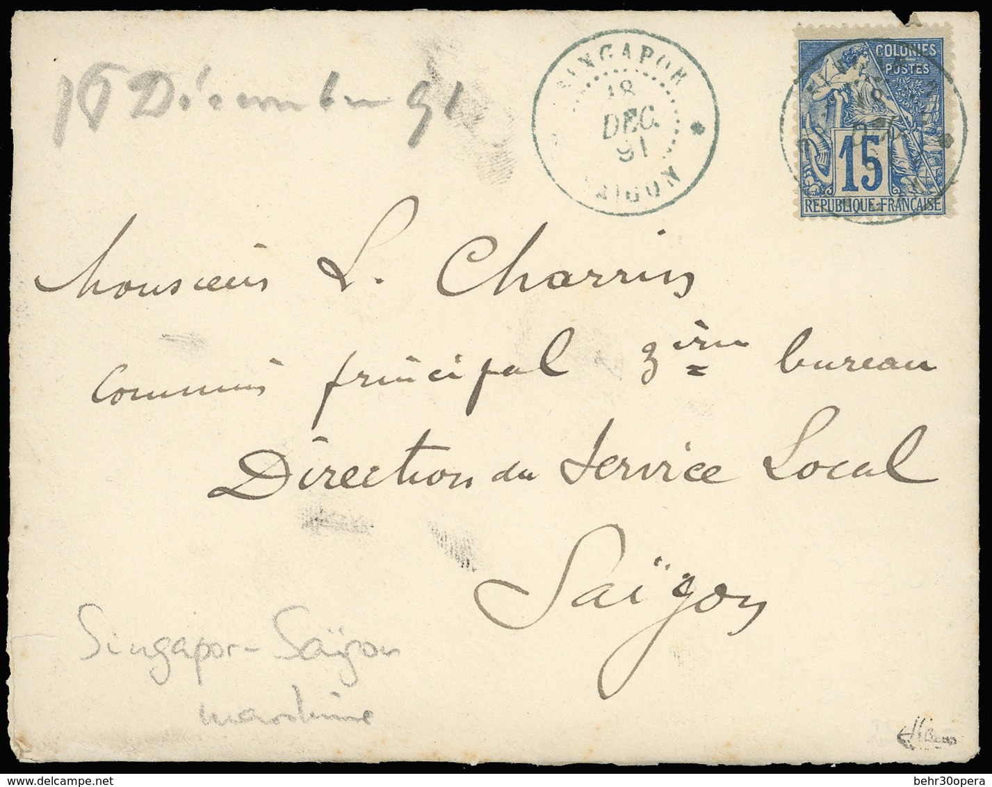 O 15c. Alphée Dubois Obl. Du CàD De SINGAPOR - SAIGON Du 18 Décembre 1891 S/lettre à Destination De SAIGON. 1ère Pièce V - Sonstige & Ohne Zuordnung