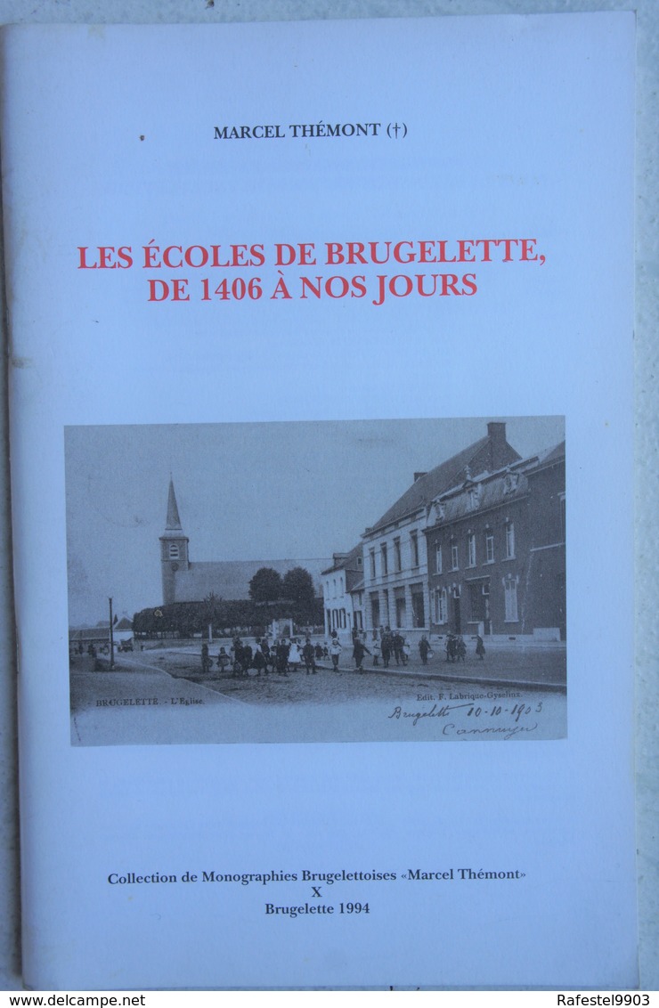 BRUGELETTE Région Ath Chièvres Les écoles De 1406 à 1994 Ecole  Attre Gages Cambron Casteau Mevergnies - België