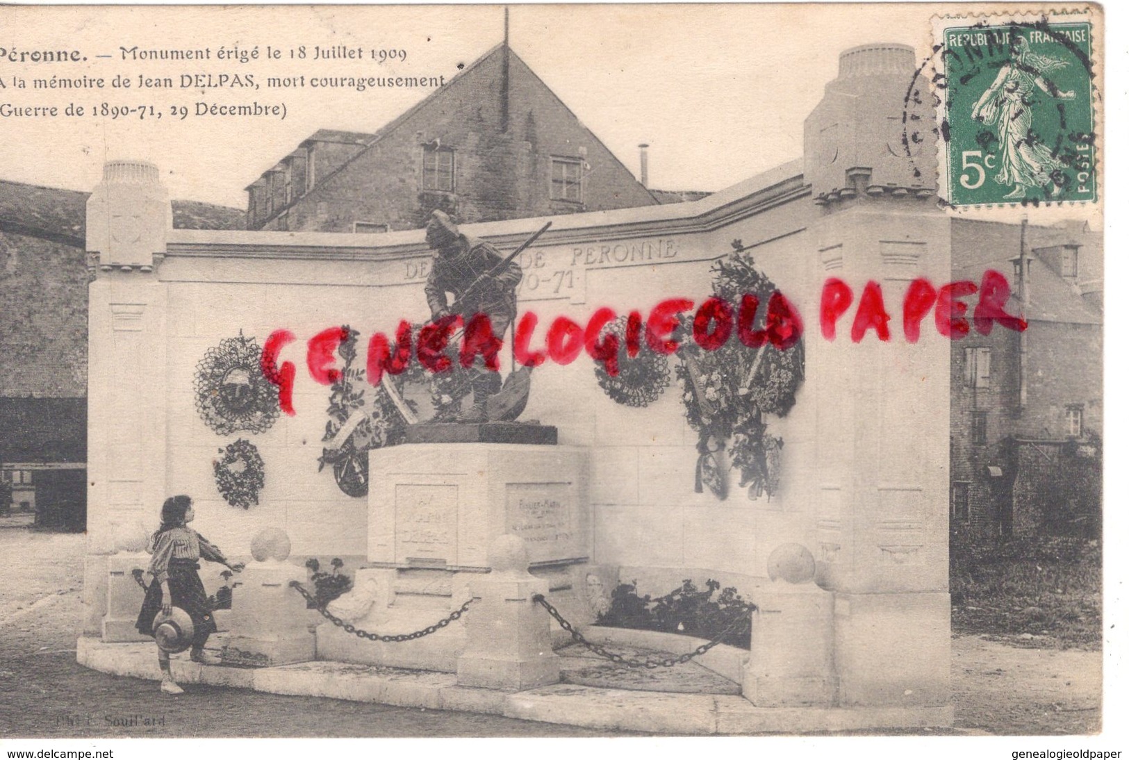 80 - PERONNE - MONUMENT ERIGE LE 18 JUILLET 1909 A LA MEMOIRE DE JEAN DELPAS    - SOMME - Peronne