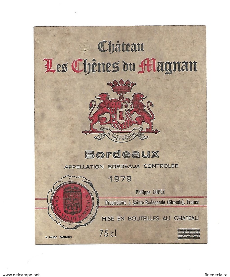 Etiquette De Vin - Chateau Les Chênes Du Magnan - Philippe Lopez à Ste Radegonde - 1979 - Bordeaux