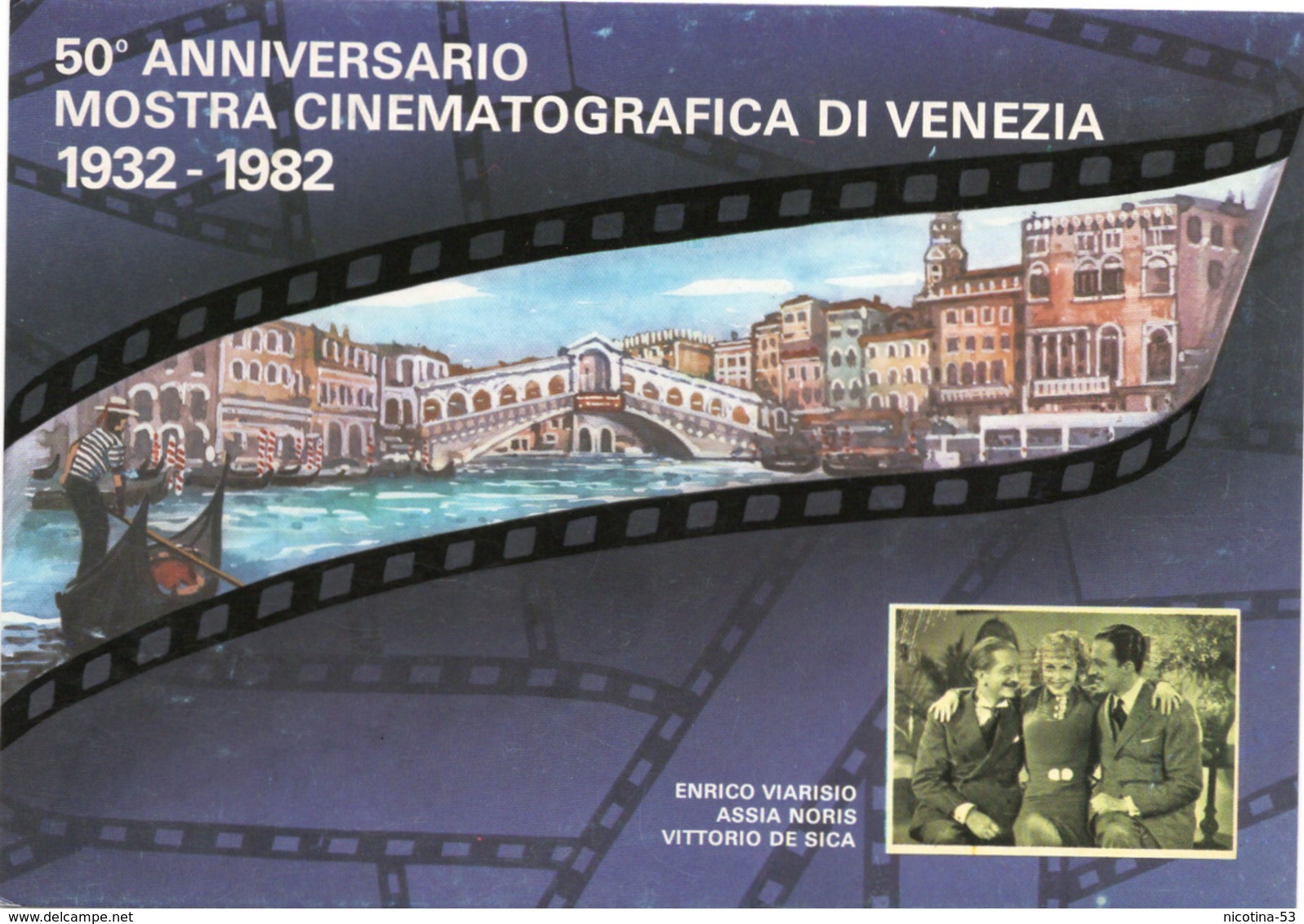 CT-03512- 50° ANNIVERSARIO MOSTRA CINEMATOGRAFICA DI VENEZIA 1932-1982-ENRICO VARISIO-ASSIA NORIS-VITTORIO DE SICA - Attori