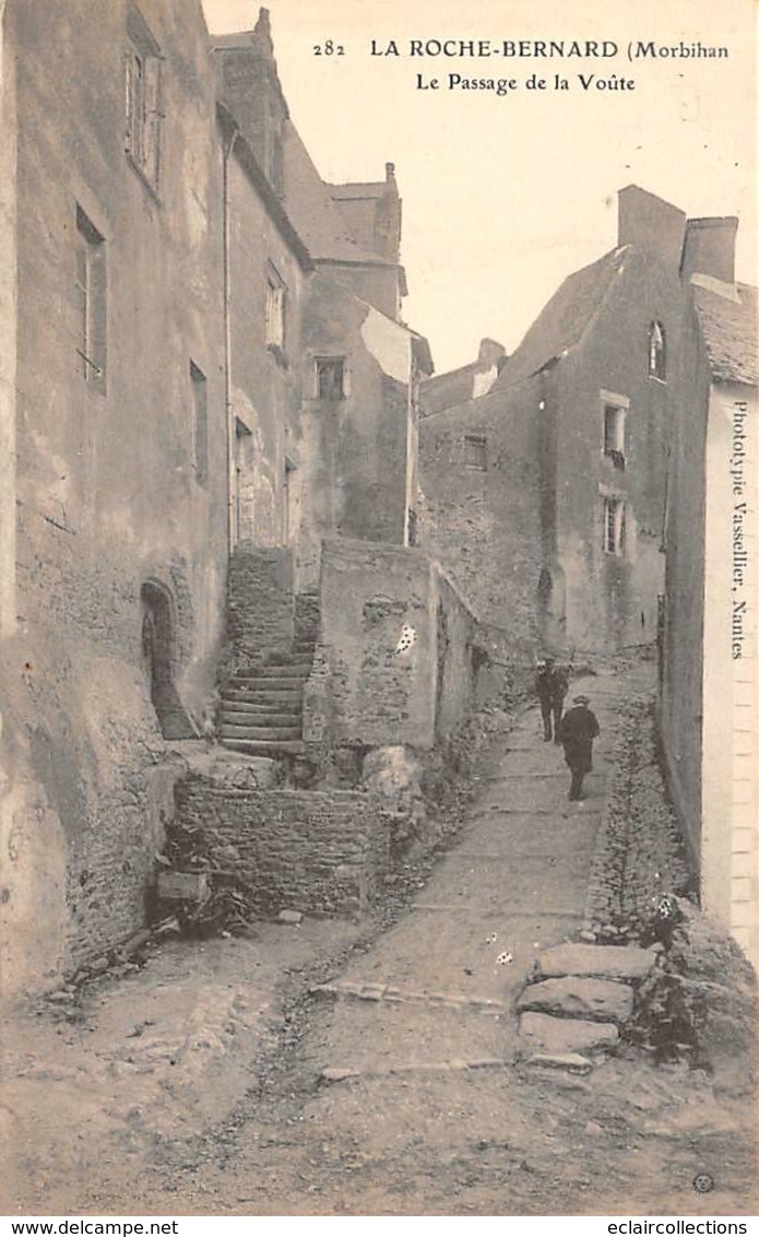 La Roche-Bernard          56      Le Passage De La Voûte       (Voir Scan) - La Roche-Bernard