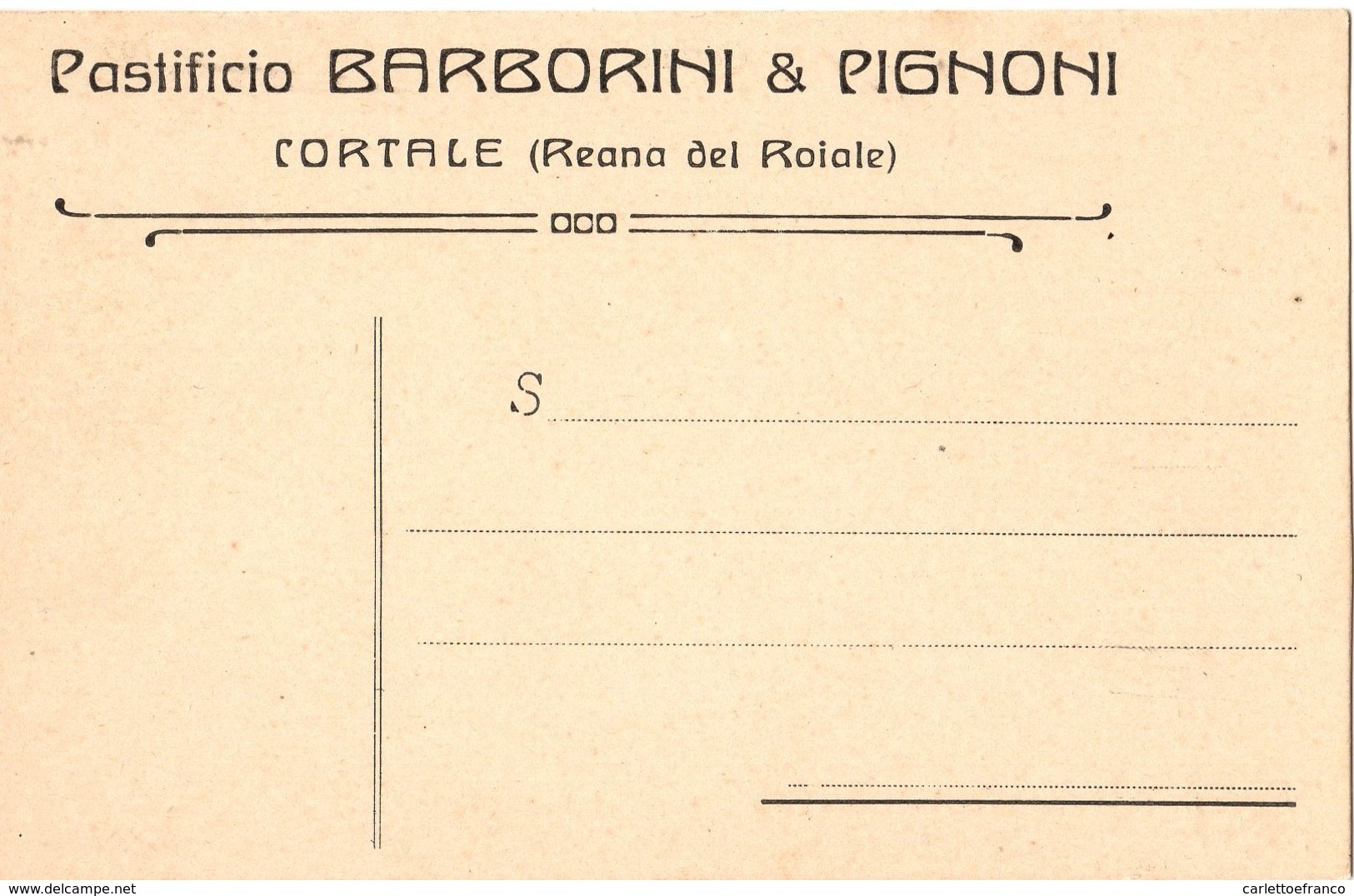 Cartolina Postale Anni '20  Pastificio Barborini & Pignoni Cortale Reana Del Roiale ( 228 ) - Udine