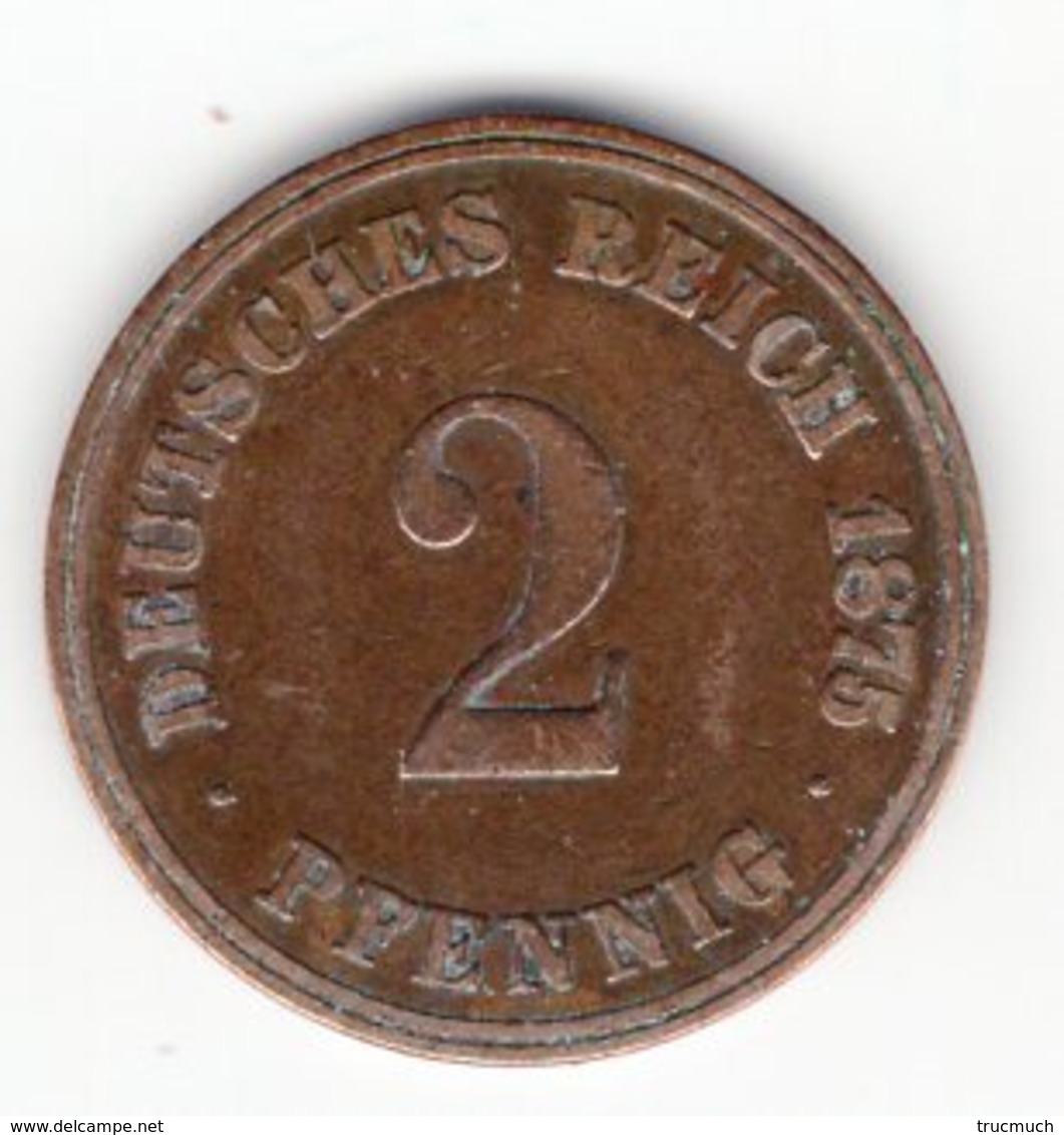 Deutsches Reich - 2 Pfennig 1874 A - 1875 A - B - C - D - E - F - G - J