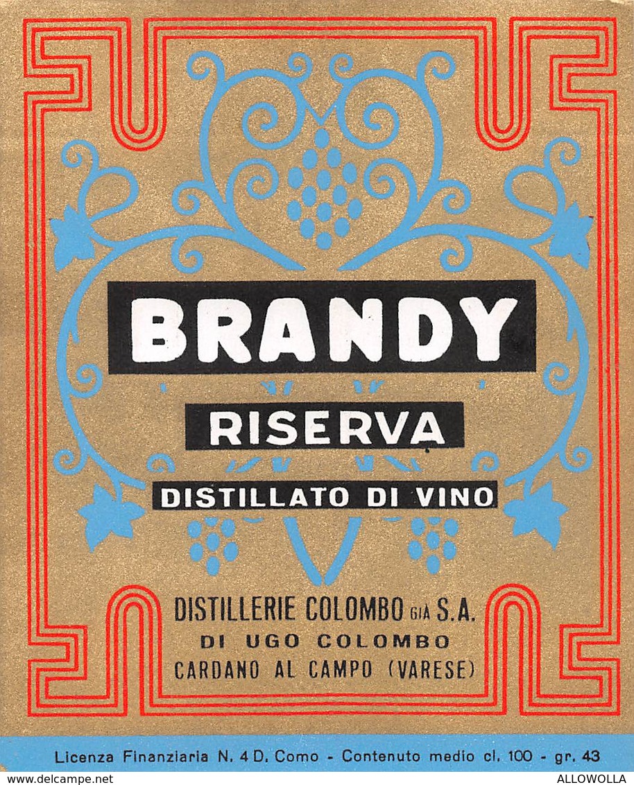 7202" BRANDY RISERVA-DISTILLATO DI VINO-DISTILLERIE COLOMBO S.A.-CARDANO AL CAMPO-VARESE " ETICHETTA ORIGINALE - Altri & Non Classificati