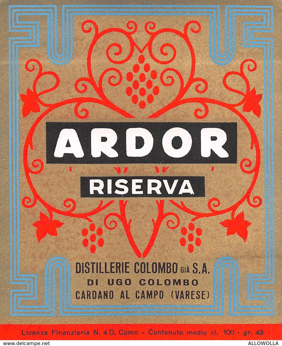 7203" ARDOR RISERVA-DISTILLERIE COLOMBO S.A.-CARDANO AL CAMPO-VARESE " ETICHETTA ORIGINALE - Altri & Non Classificati