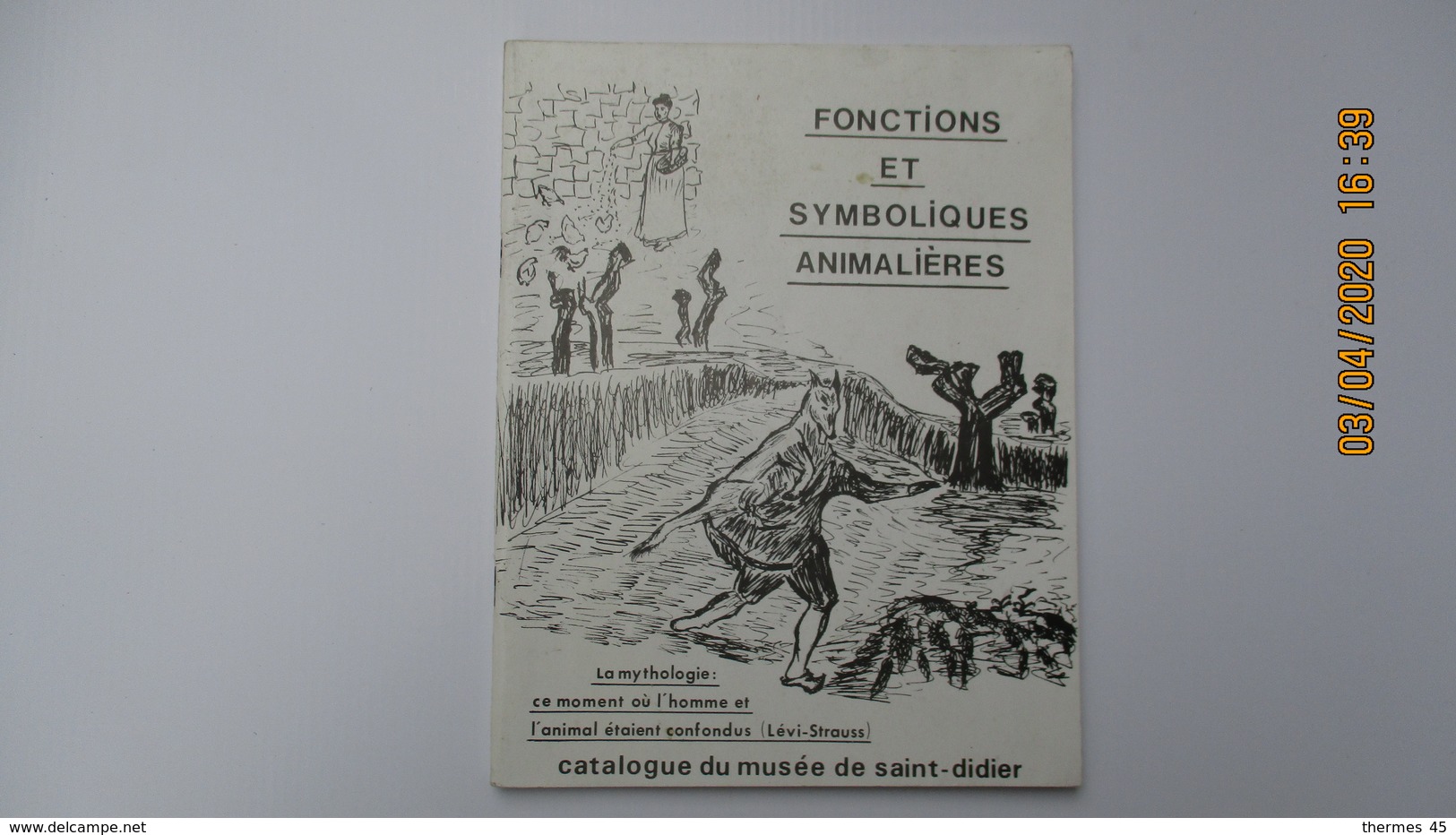 FONCTIONS ET SYMBOLIQUES ANIMALIERES / CAT. MUSEE De SAINT - DIDIER ( Haute- Loire ) - Auvergne