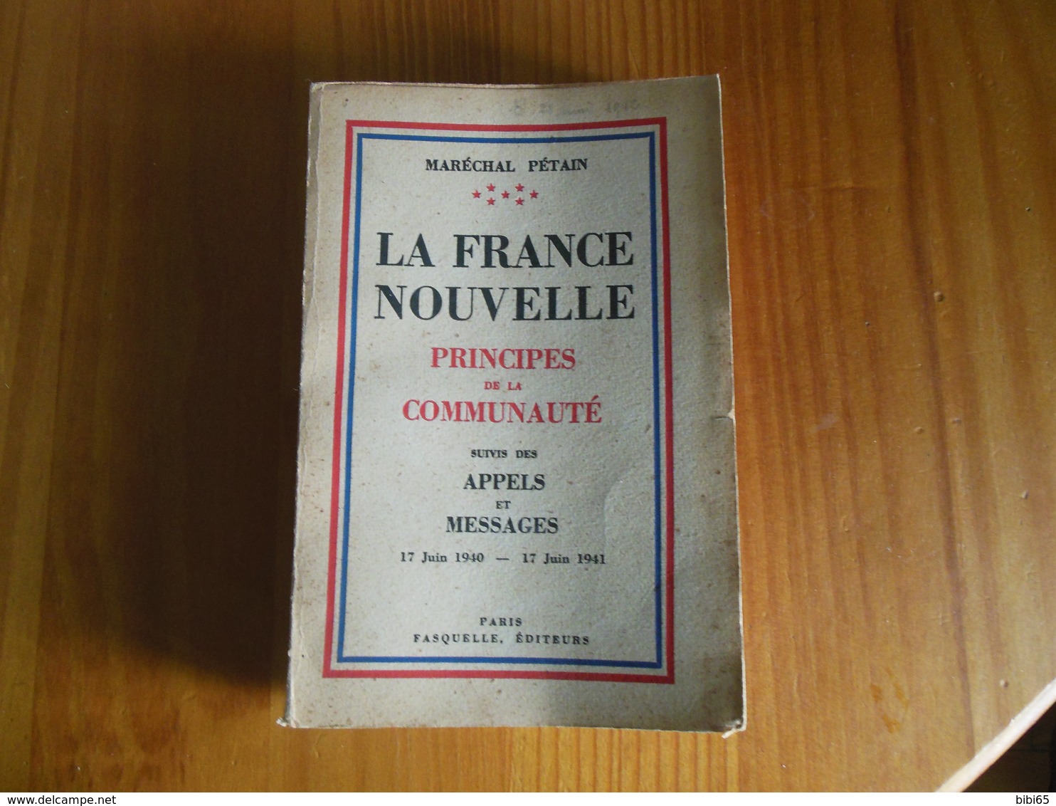 1941 LA FRANCE NOUVELLE MARECHAL PETAIN PRINCIPES DE LA COMMUNAUTE 175 PAGES - Guerre 1939-45