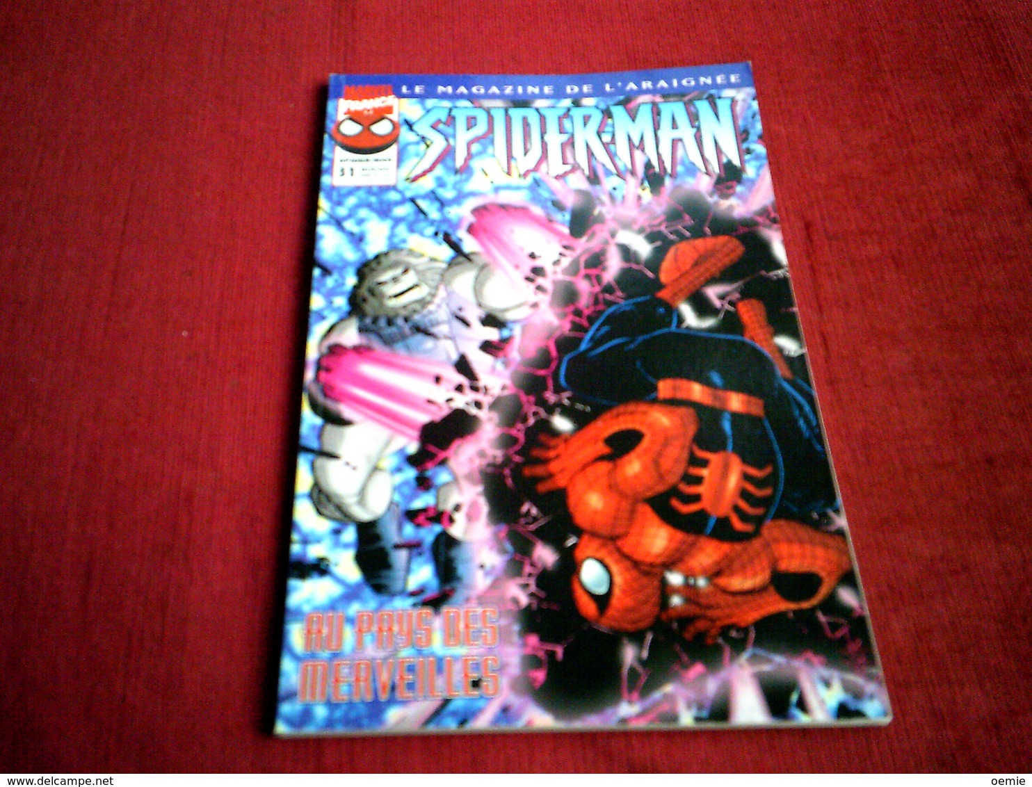 SPIDER MAN  LE MAGAZINE DE L'ARAIGNEE  N° 31   /  AU PAYS DES MERVEILLES  /  AOUT 1999 - Spiderman