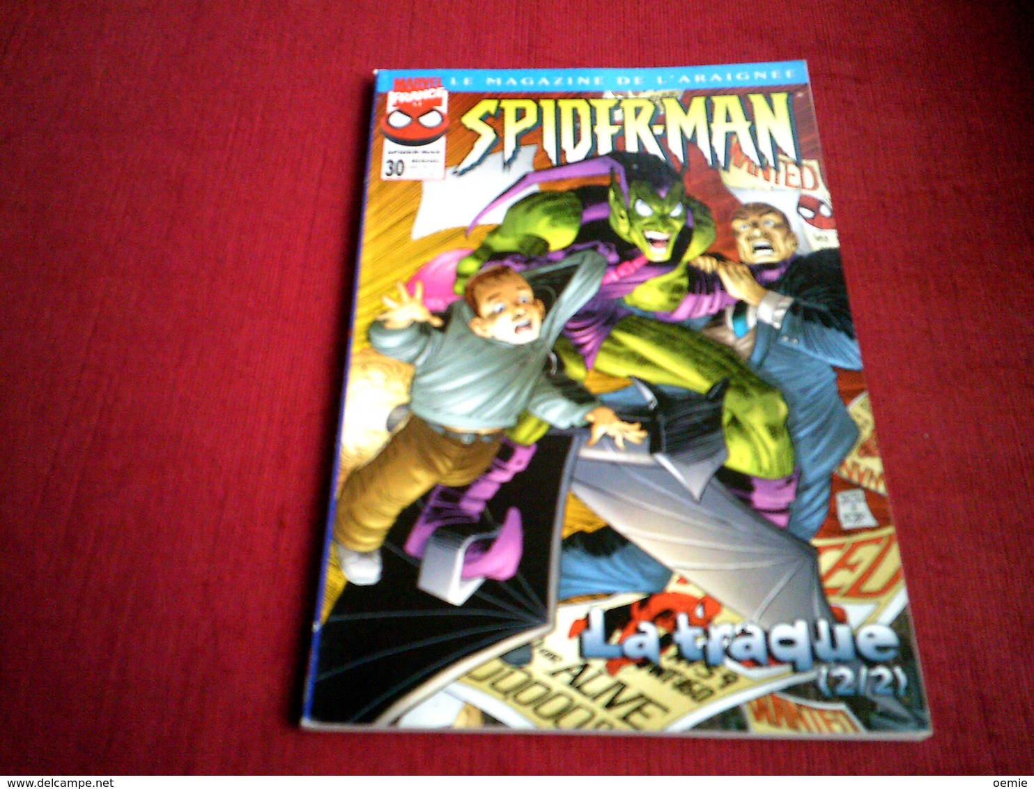 SPIDER MAN  LE MAGAZINE DE L'ARAIGNEE  N° 30   /  LA TRAQUE  2 / 2  /   JUILLET  1999 - Spiderman