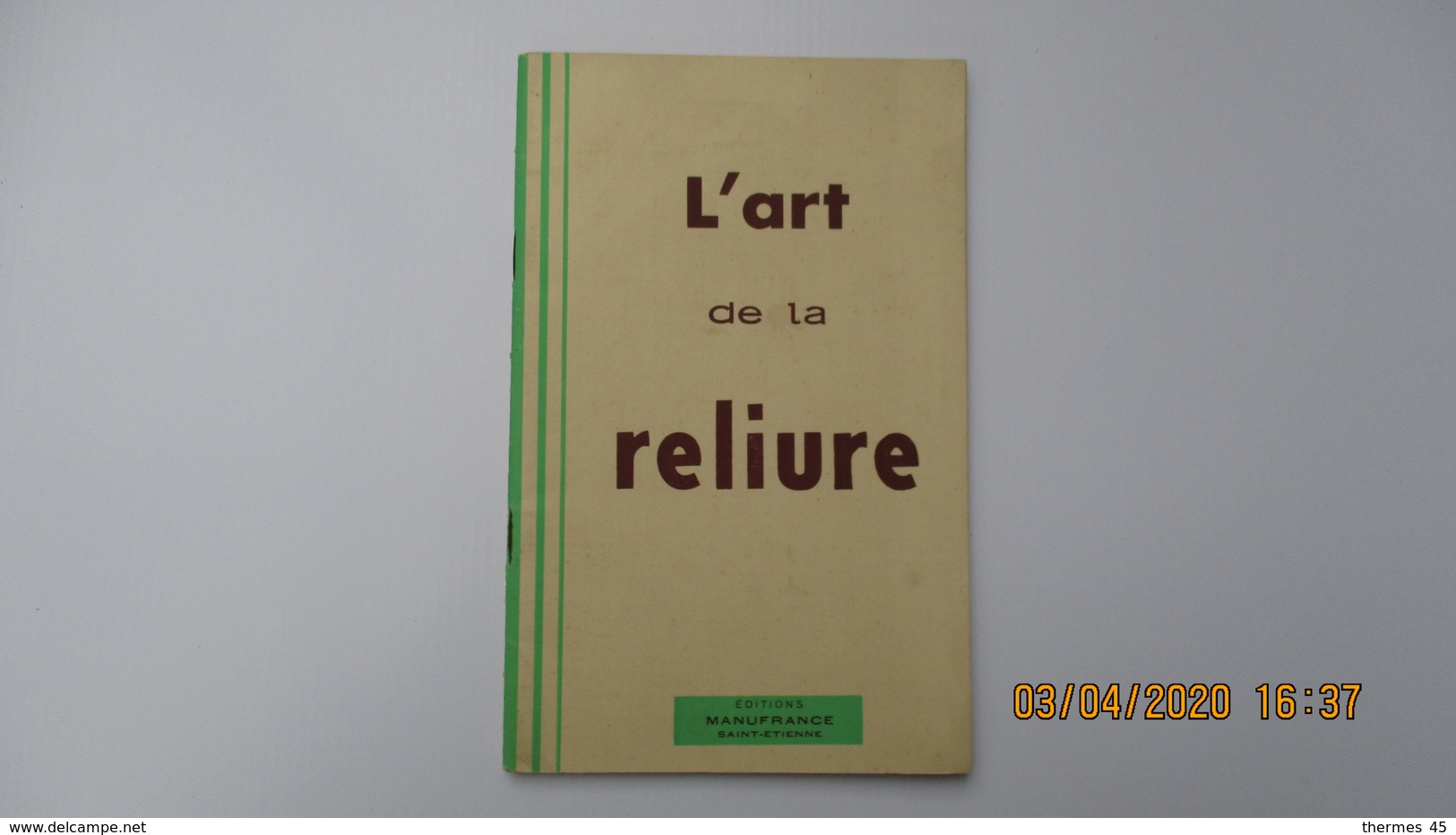 L'ART DE LA RELIURE / ED. MANUFRANCE / 1959 - Other & Unclassified