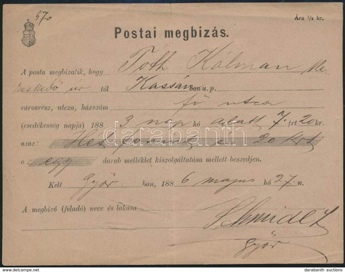 1886 Futott Postai Megbízás Győben Feladva Május 27-én, Kassán Május 30-án Elintézve (7Ft 20kr Beszedve) Futott Példány  - Sonstige & Ohne Zuordnung