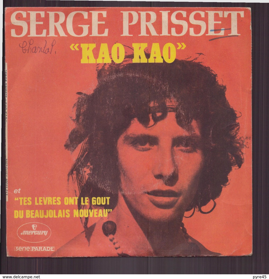 45 T Serge Prisset " Kao Kao + Tes Lèvres Ont Le Goût Du Beaujolais Nouveau " - Other - French Music