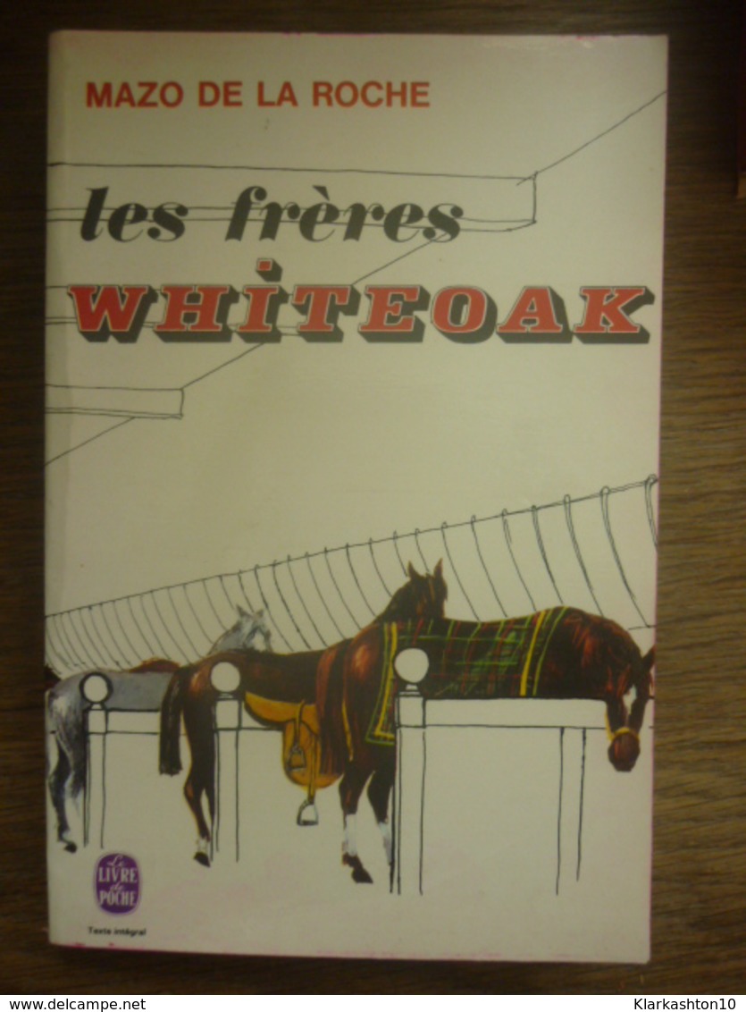 MAZO DE LA ROCHE: Les Frères WHITEOAK / Le Livre De Poche 1968 - Autres & Non Classés