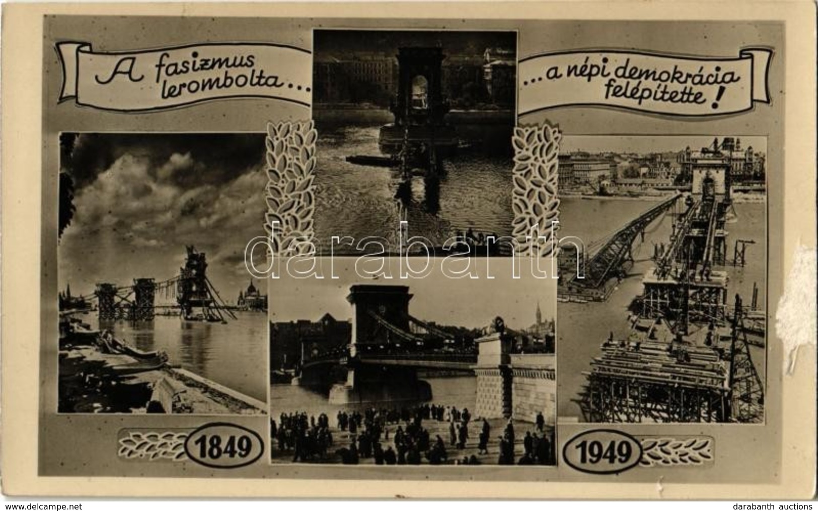 T2/T3 1849-1949 Budapest, Lánchíd, "A Fasizmus Lerombolta, A Népi Demokrácia Felépíti" Propaganda Lap / Hungarian Propag - Ohne Zuordnung