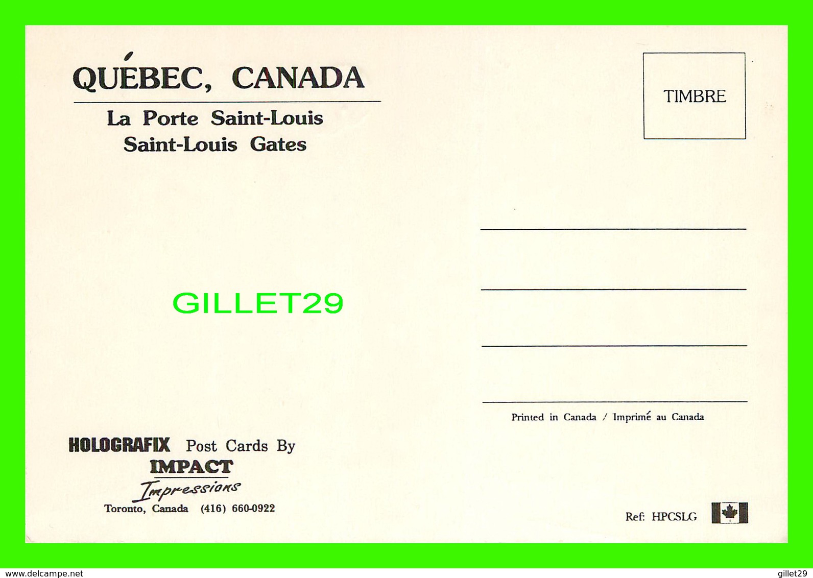 QUÉBEC - LA PORTE SAINT-LOUIS - HOLOGRAFIX POST CARDS BY IMPACT IMPRESSIONS - - Québec – Les Portes