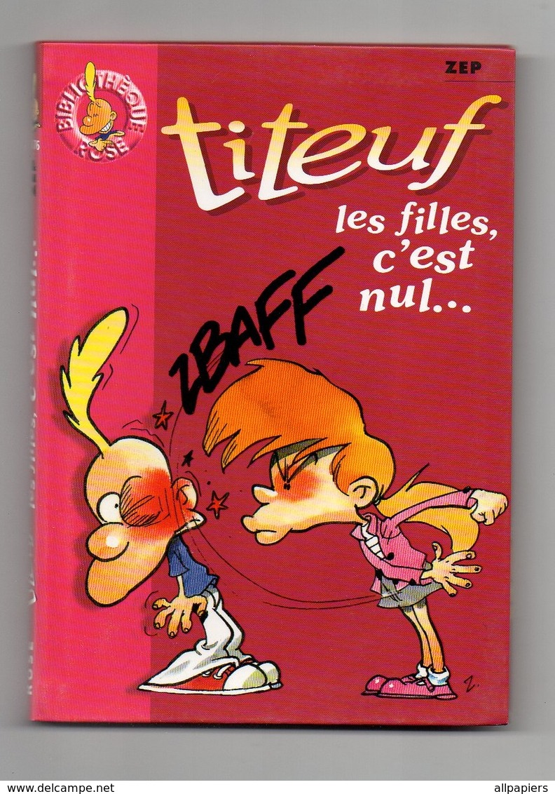 Petit Format Titeuf Les Filles C'est Nul...Collection Bibliothèque Rose Par Zep De 2001 - Titeuf