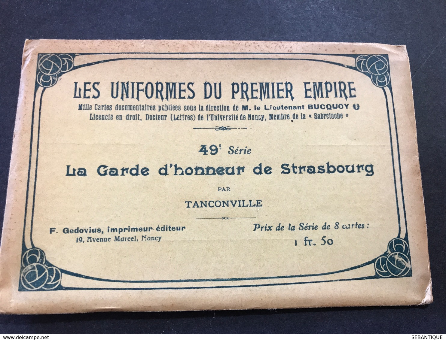 Pochette Seule Uniformes 1° Empire 49 ° Série Les Gardes D’honneur Des Villes De Strasbourg Par Tanconville - Uniformes