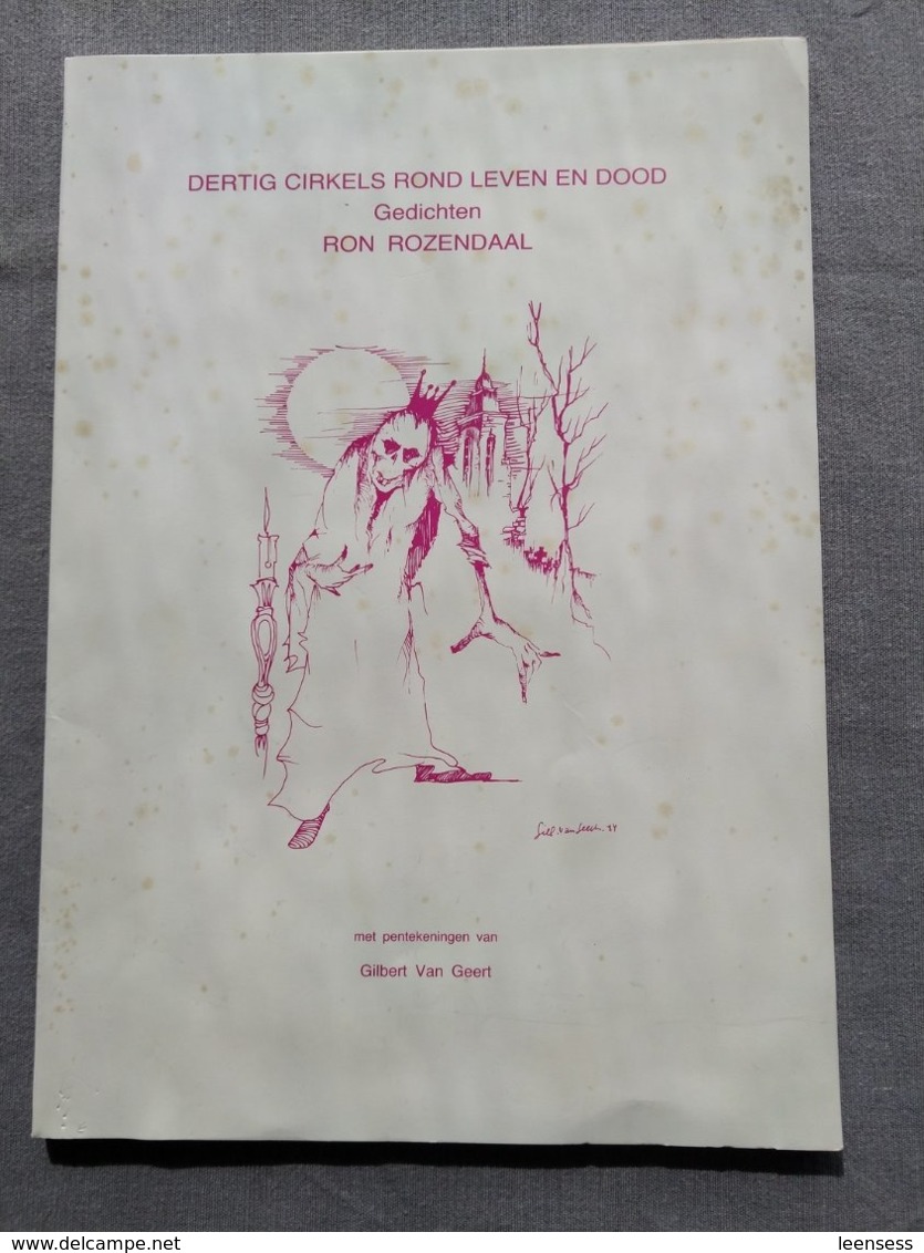 Dertig Cirkels Rond Leven En Dood; Ron Rozendaal; Pentekeningen Van Gilbert Van Geert; Gent - Poésie