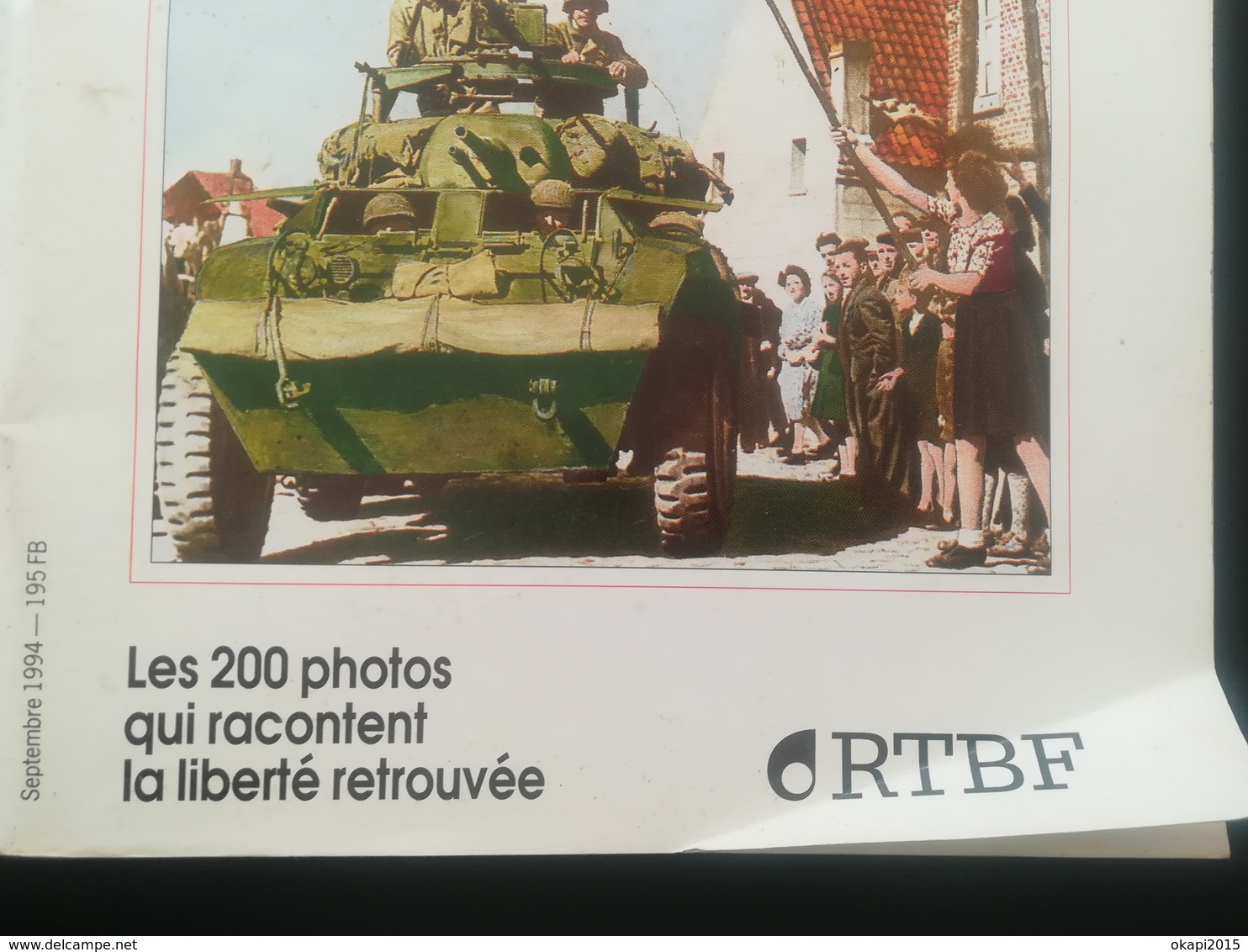 LA LIBÉRATION DE LA BELGIQUE DOSSIER JOURNAL LE SOIR ANNÉE 1994 200 PHOTOS  GUERRE 1939 - 1945 LIVRE HISTOIRE - War 1939-45