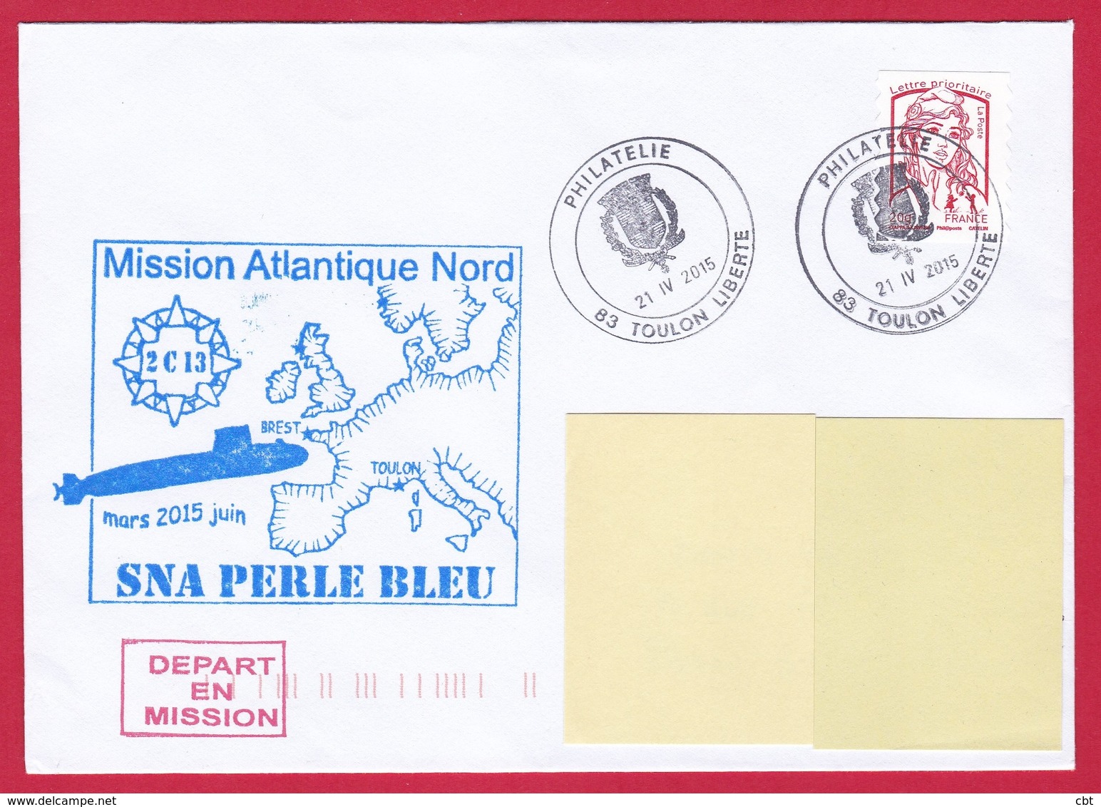 4579 Marine, Marine, SNA Perle Bleu, Mission Atlantique Nord, 2C13, Oblit. Manuelle Toulon Liberté 21-04-2015, Marianne - Scheepspost