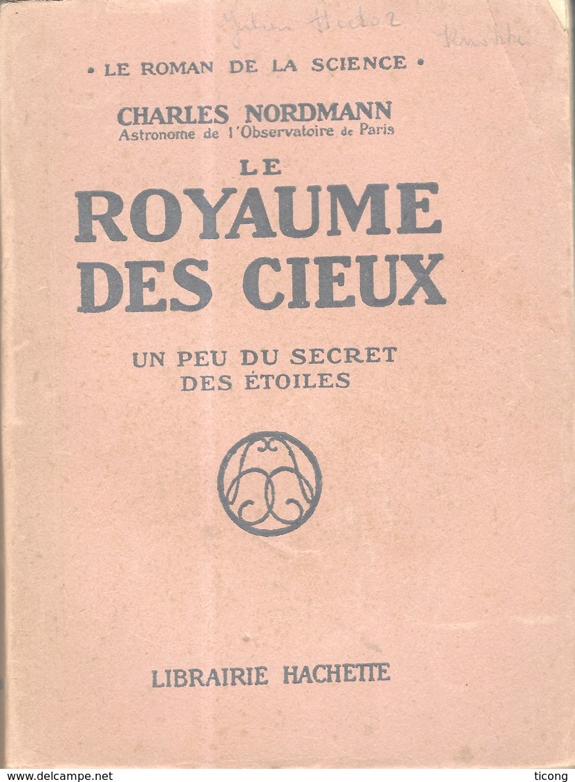 LE ROYAUME DES CIEUX, UN PEU DU SECRET DES ETOILES DE CHARLES NORDMANN ASTRONOME DE L OBSERVATOIRE DE PARIS, EO 1928 - Sterrenkunde