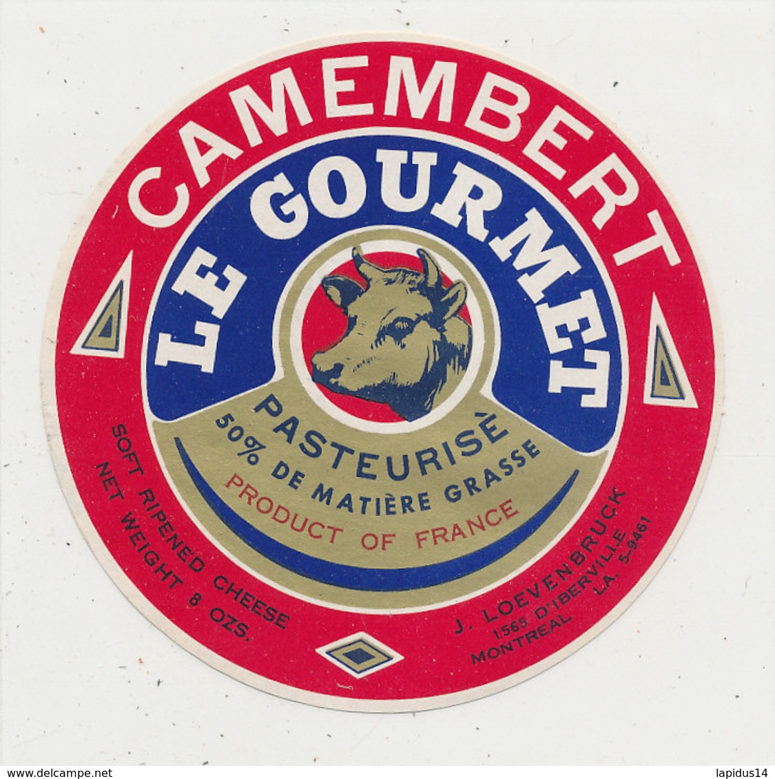 X 639 /  ETIQUETTE DE  FROMAGE  -CAMEMBERT  LE GOURMET - Käse