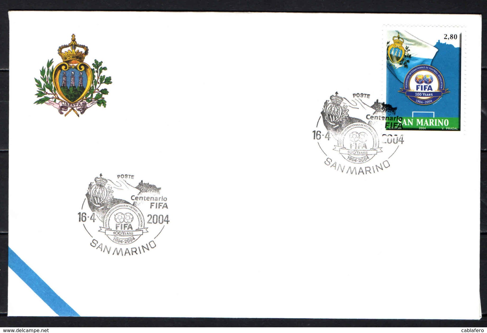 SAN MARINO - 16-4-2004 - CENTENARIO DELLA FIFA - ANNULLO SPECIALE - OBLITERATION SPECIALE - SONDERSTEMPEL - Storia Postale