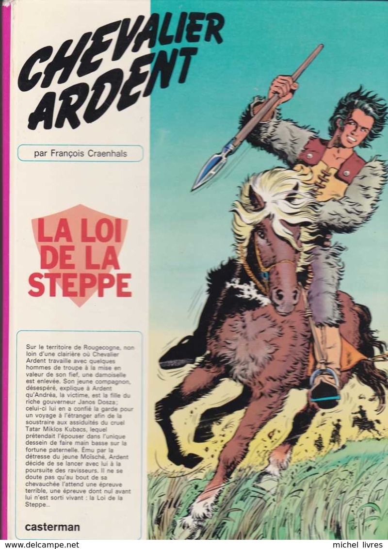Chevalier Ardent - François Craenhals - 3 - La Loi De La Steppe - EO 1971 - Cote BDM 25 Euros - Voir Description - Chevalier Ardent